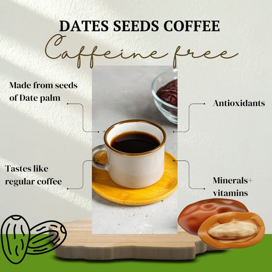 Dates Seeds Coffee powder - A caffeine free coffee